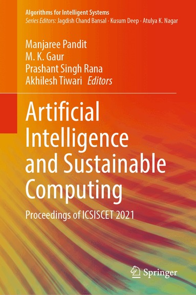 Manjaree Pandit, M. K. Gaur, Prashant Singh Rana, Akhilesh Tiwari - Artificial Intelligence and Sustainable Computing, Inbunden