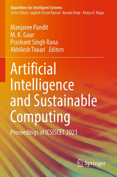 Manjaree Pandit, M. K. Gaur, Prashant Singh Rana, Akhilesh Tiwari - Artificial Intelligence and Sustainable Computing, Häftad