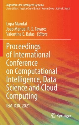 Proceedings of International Conference on Computational Intelligence, Data Science and Cloud Computing 1