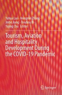 bokomslag Tourism, Aviation and Hospitality Development During the COVID-19 Pandemic