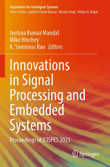 Jyotsna Kumar Mandal, Mike Hinchey, K. Sreenivas Rao - Innovations in Signal Processing and Embedded Systems, Häftad