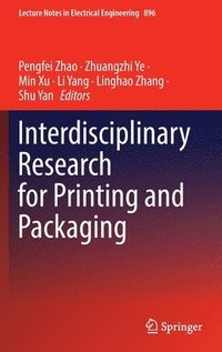 bokomslag Interdisciplinary Research for Printing and Packaging