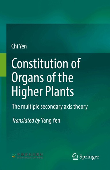 Chi Yen - Constitution of Organs of the Higher Plants, Inbunden