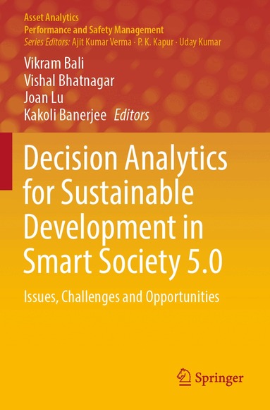 Vikram Bali, Vishal Bhatnagar, Joan Lu, Kakoli Banerjee - Decision Analytics for Sustainable Development in Smart Society 5.0, Häftad