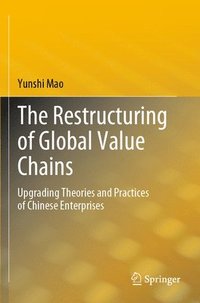 bokomslag The Restructuring of Global Value Chains
