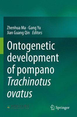 Ontogenetic development of pompano Trachinotus ovatus 1