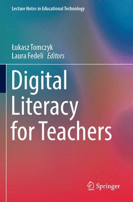 Łukasz Tomczyk, Laura Fedeli, Lukasz Tomczyk, ¿Ukasz Tomczyk - Digital Literacy for Teachers, Häftad