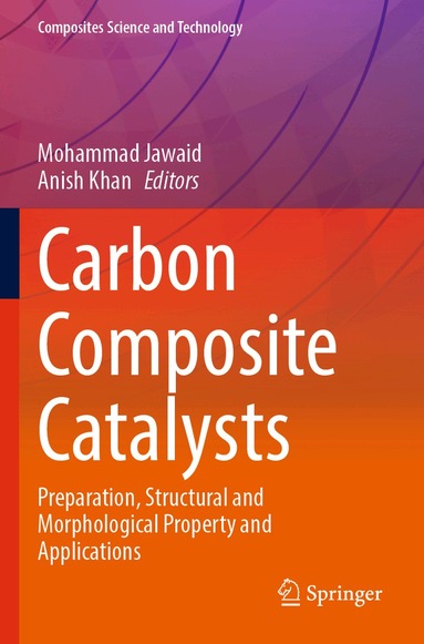 Mohammad Jawaid, Anish Khan - Carbon Composite Catalysts, Häftad