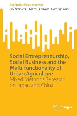 Social Entrepreneurship, Social Business and the Multi-functionality of Urban Agriculture 1