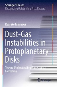 bokomslag Dust-Gas Instabilities in Protoplanetary Disks