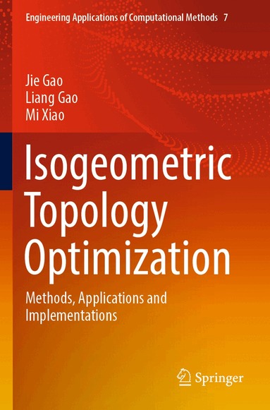 Jie Gao, Liang Gao, Mi Xiao - Isogeometric Topology Optimization, Häftad