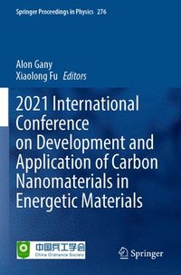 bokomslag 2021 International Conference on Development and Application of Carbon Nanomaterials in Energetic Materials