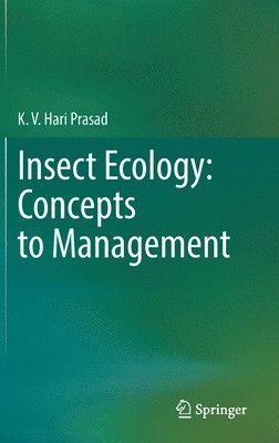 Insect Ecology: Concepts to Management 1