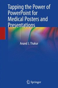 bokomslag Tapping the Power of PowerPoint for Medical Posters and Presentations