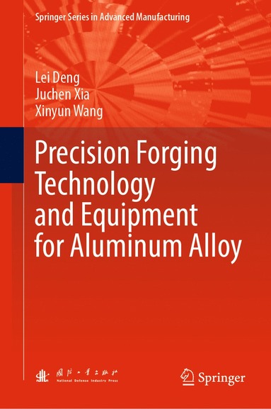 bokomslag Precision Forging Technology and Equipment for Aluminum Alloy