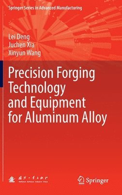 Precision Forging Technology and Equipment for Aluminum Alloy 1