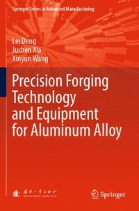 bokomslag Precision Forging Technology and Equipment for Aluminum Alloy