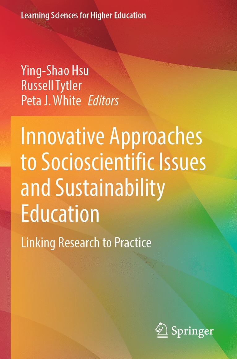 Ying-Shao Hsu, Russell Tytler, Peta J. White - Innovative Approaches to Socioscientific Issues and Sustainability Education, Häftad