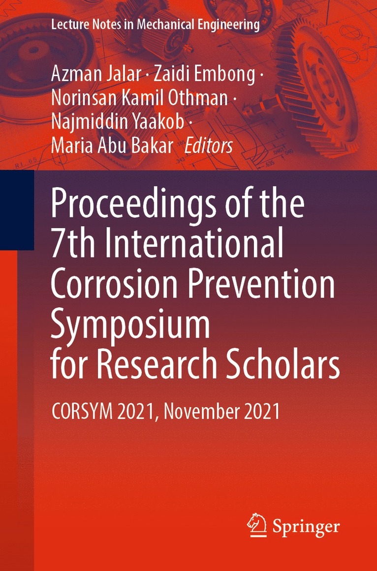 Azman Jalar, Zaidi Embong, Norinsan Kamil Othman, Najmiddin Yaakob, Maria Abu Bakar - Proceedings of the 7th International Corrosion Prevention Symposium for Research Scholars, Häftad