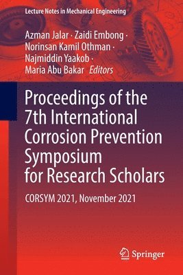 Proceedings of the 7th International Corrosion Prevention Symposium for Research Scholars 1