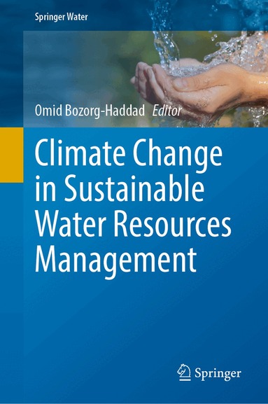 Omid Bozorg-Haddad - Climate Change in Sustainable Water Resources Management, Inbunden