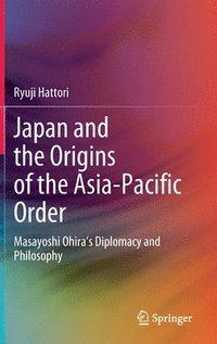 bokomslag Japan and the Origins of the Asia-Pacific Order