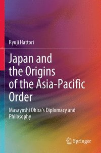 bokomslag Japan and the Origins of the Asia-Pacific Order