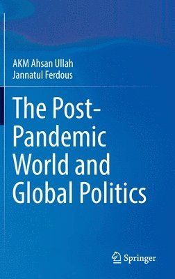 bokomslag The Post-Pandemic World and Global Politics