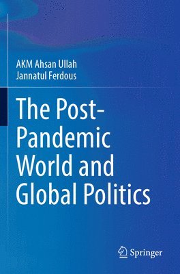 bokomslag The Post-Pandemic World and Global Politics