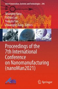 bokomslag Proceedings of the 7th International Conference on Nanomanufacturing (nanoMan2021)
