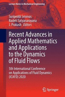 Recent Advances in Applied Mathematics and Applications to the Dynamics of Fluid Flows 1