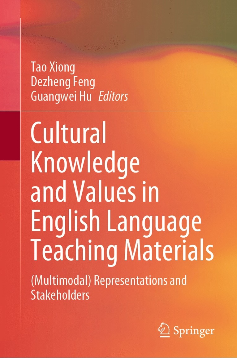 Tao Xiong, Dezheng Feng, Guangwei Hu - Cultural Knowledge and Values in English Language Teaching Materials, Inbunden