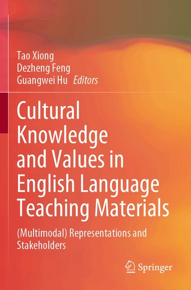 Tao Xiong, Dezheng Feng, Guangwei Hu - Cultural Knowledge and Values in English Language Teaching Materials, Häftad