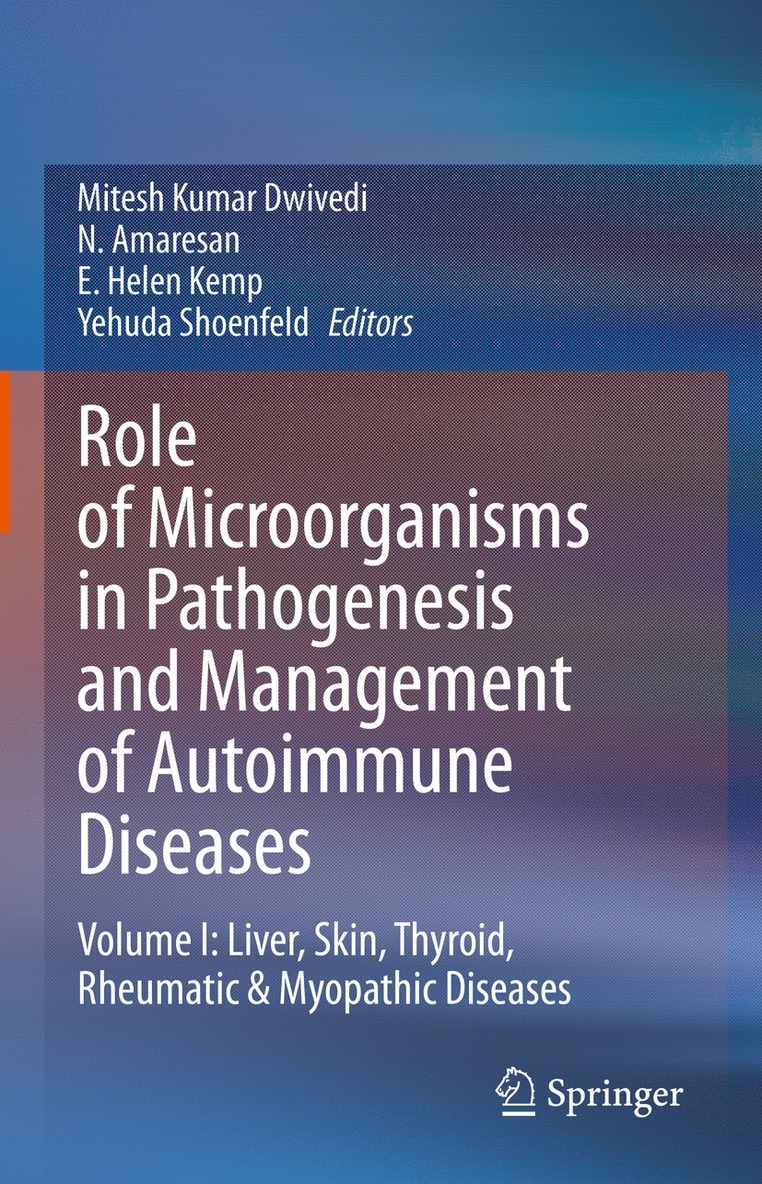 Mitesh Kumar Dwivedi, N. Amaresan, E. Helen Kemp, Yehuda Shoenfeld - Role of Microorganisms in Pathogenesis and Management of Autoimmune Diseases, Inbunden