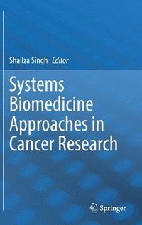 bokomslag Systems Biomedicine Approaches in Cancer Research