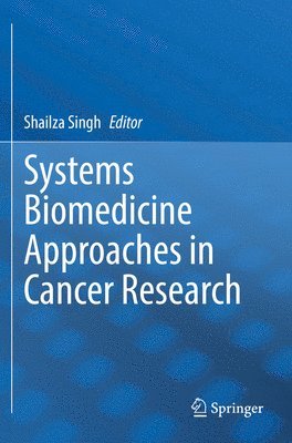 Systems Biomedicine Approaches in Cancer Research 1