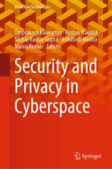 Omprakash Kaiwartya, Keshav Kaushik, Sachin Kumar Gupta, Ashutosh Mishra, Manoj Kumar - Security and Privacy in Cyberspace, Inbunden