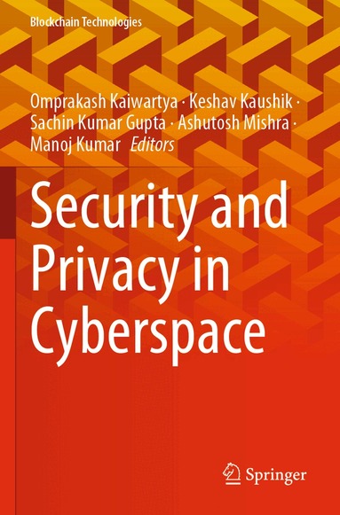 Omprakash Kaiwartya, Keshav Kaushik, Sachin Kumar Gupta, Ashutosh Mishra, Manoj Kumar - Security and Privacy in Cyberspace, Häftad