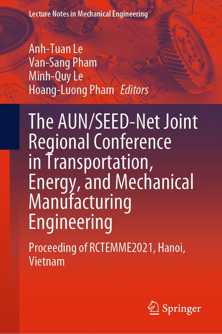 Anh-Tuan Le, Van-Sang Pham, Minh-Quy Le, Hoang-Luong Pham - AUN/SEED-Net Joint Regional Conference in Transportation, Energy, and Mechanical Manufacturing Engineering, Inbunden
