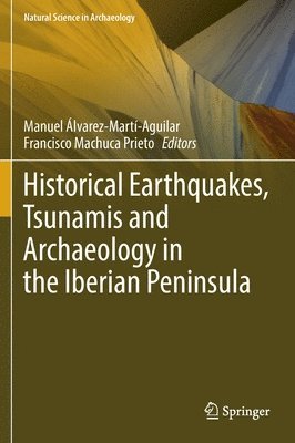 bokomslag Historical Earthquakes, Tsunamis and Archaeology in the Iberian Peninsula