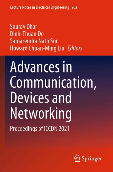 Sourav Dhar, Dinh-Thuan Do, Samarendra Nath Sur, Howard Chuan-Ming Liu - Advances in Communication, Devices and Networking, Häftad