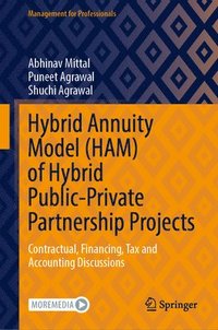 bokomslag Hybrid Annuity Model (HAM) of Hybrid Public-Private Partnership Projects