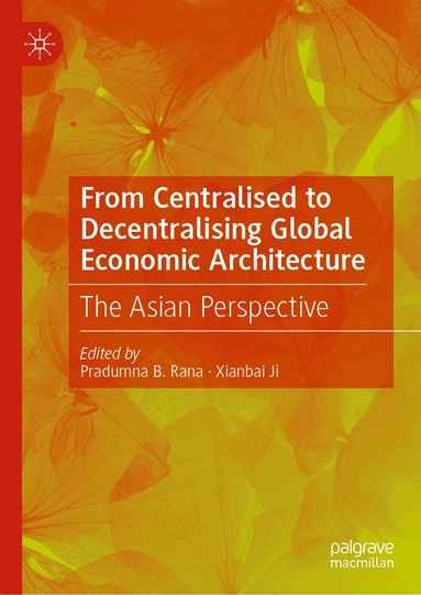 bokomslag From Centralised to Decentralising Global Economic Architecture