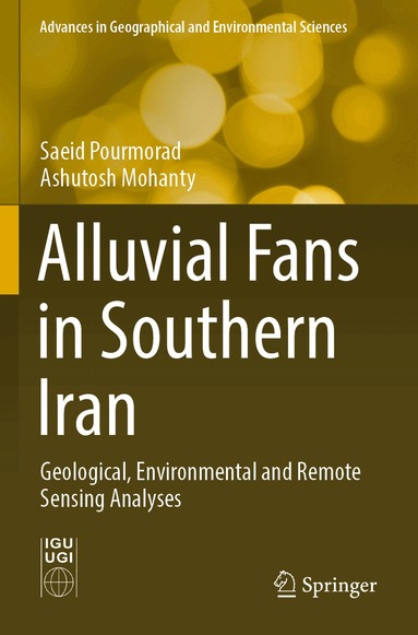 Saeid Pourmorad, Ashutosh Mohanty - Alluvial Fans in Southern Iran, Häftad