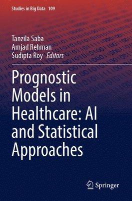 bokomslag Prognostic Models in Healthcare: AI and Statistical Approaches