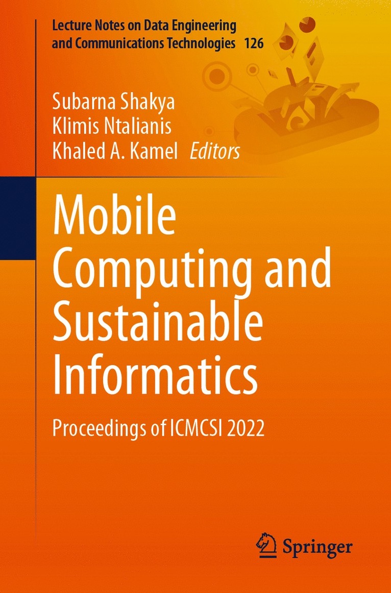 Subarna Shakya, Klimis Ntalianis, Khaled A. Kamel - Mobile Computing and Sustainable Informatics, Häftad