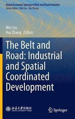 Belt and Road: Industrial and Spatial Coordinated Development