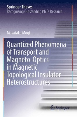 bokomslag Quantized Phenomena of Transport and Magneto-Optics in Magnetic Topological Insulator Heterostructures