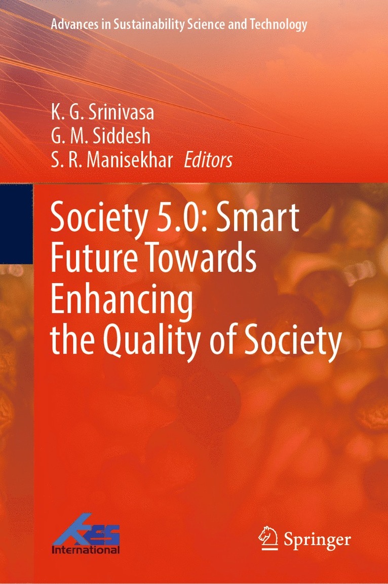 K. G. Srinivasa, G. M. Siddesh, S. R. Manisekhar - Society 5.0: Smart Future Towards Enhancing the Quality of Society, Inbunden