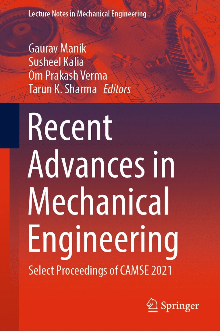 Gaurav Manik, Susheel Kalia, Om Prakash Verma, Tarun K. Sharma - Recent Advances in Mechanical Engineering, Inbunden